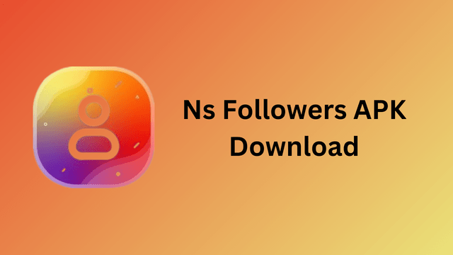 Ns Followers APK Download V.9.6.3 Free (Latest Version)